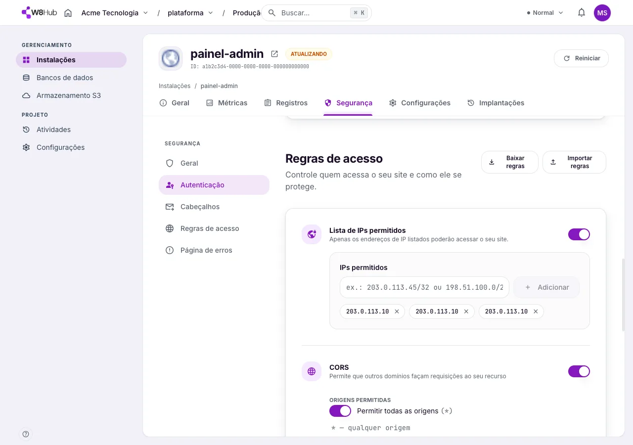 Aba Segurança de uma instalação na W8 Hub, seção Regras de acesso: lista de IPs permitidos, CORS e limite de requisições.